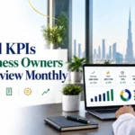 Financial KPIs UAE Business Owners Should Review Monthly