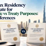 UAE TRC domestic vs treaty purposes